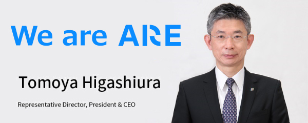 Building a global company that pursues originality and growth by continuous innovations and challenges Tomoya Higashiura Representative Director, President & CEO 
